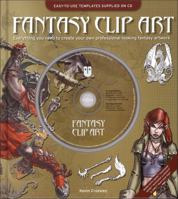 Fantasy Clip Art : Everything You Need to Create Your Own Professional-Looking Fantasy Artwork 0740765523 Book Cover