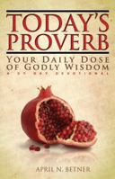Today's Proverb : Your Daily Dose of Godly Wisdom 1532303157 Book Cover