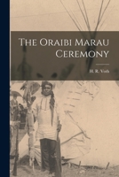 The Oraibi Marau Ceremony 1018318151 Book Cover