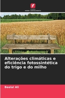 Altera??es clim?ticas e efici?ncia fotossint?tica do trigo e do milho 6205376369 Book Cover