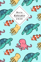 Mein Kalender 2020: Dein Eigener Wochenplaner Mit Tollem Design Mithilfe Des Planers Wirst Du 2020 Endlich Organisiert Sein Jeder Woche Auf Zwei Seiten 170588296X Book Cover