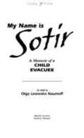 My Name Is Sotir: A Memoir of a Child Evacuee 094198303X Book Cover