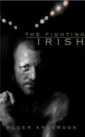 The Fighting Irish: Inside the Ring with Boxing's Celtic Warriors (Mainstream Sport) 1840187557 Book Cover