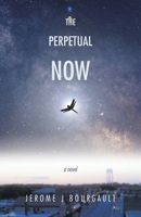 The Perpetual Now 0228822823 Book Cover