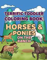 Coloring Books for Toddlers: Horses & Ponies on the Ranch: Wonderful World of Horses Coloring Book Activity Books for Boys, Girls, Toddlers, ... (My First Toddler Coloring Books) (Volume 5) 171740149X Book Cover