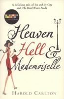 Heaven, Hell and Mademoiselle 1409115186 Book Cover