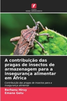 A contribuição das pragas de insectos de armazenagem para a insegurança alimentar em África (Portuguese Edition) 6208030862 Book Cover