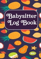 Babysitter Log book: Journal /Notebook For Boys And Girls Log Actives like Feed, Diaper changes, Sleep To Do List And Notes (Babysister Appreciation Gifts) 1713338068 Book Cover