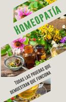 Homeopatía: Todas las pruebas que demuestran que funciona: Un análisis objetivo e independiente por el IIMR 1539067718 Book Cover