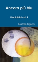 Ancora più blu I Fantaltrini vol. 4 (Italian Edition) 1445298813 Book Cover