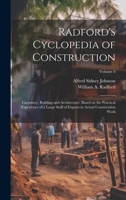 Radford's Cyclopedia of Construction; Carpentry, Building and Architecture. Based on the Practical Experience of a Large Staff of Experts in Actual Constrcution Work; Volume 8 1021135852 Book Cover