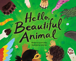 Hello, Beautiful Animal 1525314335 Book Cover