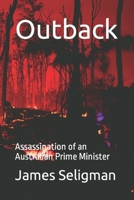 Outback: Assassination of an Australian Prime Minister B09KNCWV2D Book Cover