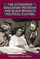 The Citizenship Education Program and Black Women's Political Culture 0813080231 Book Cover