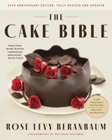 The Cake Bible, Revised Edition 0063310279 Book Cover