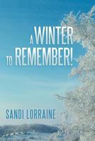 A Winter To Remember! 1479741094 Book Cover