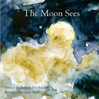 The Moon Sees 1537152041 Book Cover