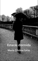 Estar�s dormida 1537078313 Book Cover