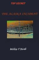 The Alaska Incident 0595011950 Book Cover