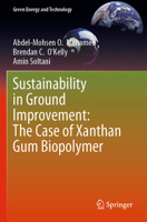 Sustainability in Ground Improvement: The Case of Xanthan Gum Biopolymer (Green Energy and Technology) 3031753151 Book Cover