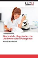 Manual de Diagnostico de Actinomicetos Patogenos 3844346902 Book Cover