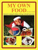 My Own Food by Chazz Darby 1453524959 Book Cover