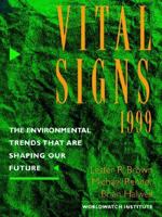 Vital Signs 1999: The Environmental Trends That Are Shaping Our Future 0393318931 Book Cover