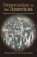 Deportation in the Americas: Histories of Exclusion and Resistance 1623496594 Book Cover