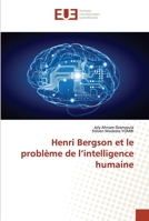 Henri Bergson et le problème de l’intelligence humaine 6203412937 Book Cover