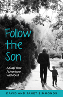 Follow the Son : A Gap-Year Adventure with God 1912863391 Book Cover