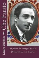 CHE FAUSTO: El pacto de Enrique Santos Discépolo con el Diablo. 1500663689 Book Cover