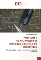 Physique: 6e HP, Hôtesse et Artistique, Sociale & 5e Scientifique 6203422592 Book Cover