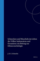 Schnecken und Muscheln im Leben der Völker Indonesiens und Oceaniens: ein Beitrag zur Ethnoconchologie (Dutch Edition) 9004566406 Book Cover