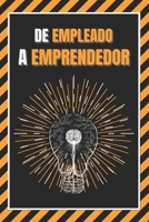 de Empleado a Emprendedor: Entrena tu mente 1677801662 Book Cover