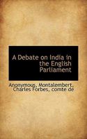 A Debate on India in the English Parliament 0530691485 Book Cover