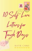 10 Self-Love Letters for Tough Days B0CWD3CW9D Book Cover
