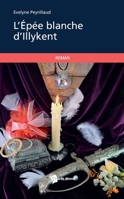 L'Épée blanche d'Illykent (nouvelle édition) (French Edition) 2342053169 Book Cover