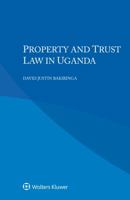 Property and Trust Law in Uganda 9403500166 Book Cover