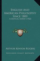 English and American Philosophy Since 1800 1144169062 Book Cover