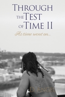 Through The Test Of Time (II): As time went on... 1387116479 Book Cover