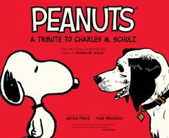 Peanuts: A Tribute to Charles M. Schulz 1608868885 Book Cover
