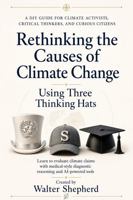 Rethinking the causes of climate change: using three thinking hats 1764188748 Book Cover