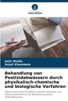 Behandlung von Pestizidabwässern durch physikalisch-chemische und biologische Verfahren (German Edition) 6209341454 Book Cover