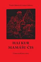 Hai Kur Mamashu Chis: I Want to Tell You a Story 1492180599 Book Cover