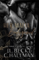 Her Mafia Bodyguard B0CRKYC26S Book Cover