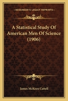 A Statistical Study Of American Men Of Science 1019227877 Book Cover