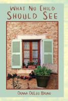 What No Child Should See 1946300764 Book Cover
