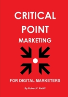 Critical Point Marketing 1365825604 Book Cover
