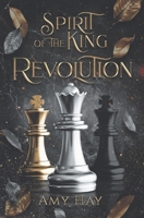 Spirit of the King: Revolution B08VCKKK8C Book Cover