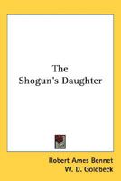 The Shogun's Daughter 1523428732 Book Cover